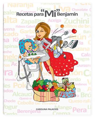 Autora de Recetas para Mi Benjamín y Recetas para Lourdes y Benjamín que ya van al jardín. #recetas #comida #bebés #niños #jardín