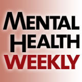 Mental Health Weekly delivers all the latest news, trends, opportunities, and efficiencies to improve your quality of treatment—and your bottom line.