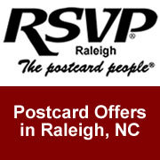 RSVP Raleigh is an upscale direct mail postcard marketing publication. We use gorgeous, glossy, full color postcards to attract attention, generate high respons