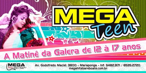 Mega Teen, A Matinê da Galera de 12 a 17 anos, das 17h as 22hs, de 15 em 15 dias, aos sábados no @megahitsclub