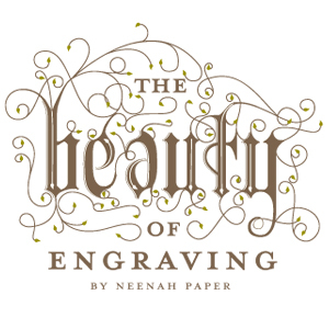 The Beauty of Engraving: a premier virtual gallery and source of info/inspiration for artists + engravers by Neenah Paper.