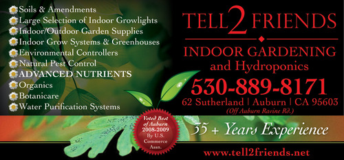 Tell 2 Friends Indoor Gardening & Hydroponics is committed to educating our customers about using HIGH PERFORMANCE products. Check back for daily deals. No Junk