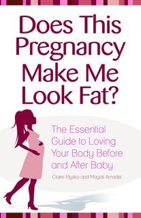 Join us in a healthy beauty revolution! We're the authors of Does This Pregnancy Make Me Look Fat?, a body image guide for moms-to-be and new moms.