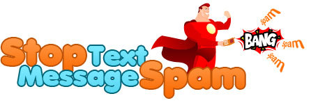 Report Your Spam Text Message and You May Recover $500 - $1500 per Spam Text Message You Received.  Report Your Spam Text Message Now!