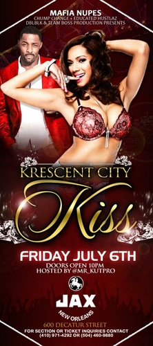 MAFIA NUPES, CHUMP CHANGE, EDUCATED HUSTLAZ, DBLBLK, & TEAM BOSS PRESENTS ESSENCE FEST WEEKEND KICKOFF KRESCENT CITY KISS FRIDAY JULY 6 @ JAXS