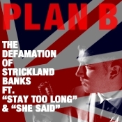 PLAN B PRESENTS THE DEFAMATION OF STRICKLAND BANKS