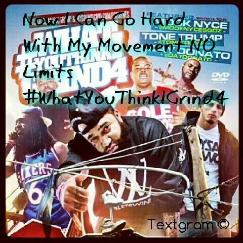 Promotion Will Never Become Obselete.... WHATYOUTHINKIGRIND4@GMAIL.COM.