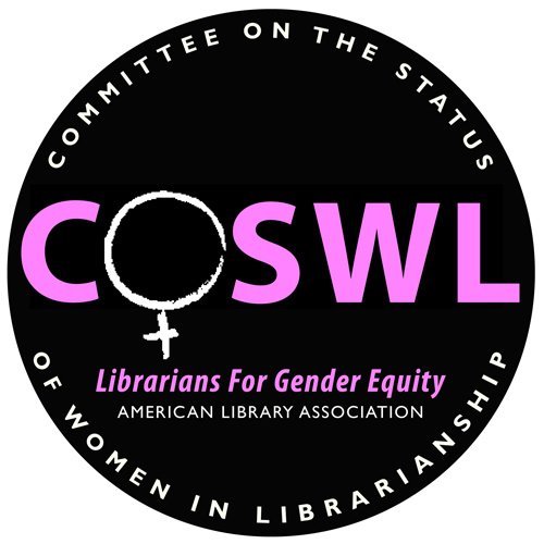 ALA's Committee on the Status of Women in Librarianship. We officially represent the diversity of women's interest within ALA.