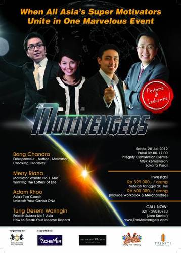 Seminar The Motivengers bersama TDW, Bong Chandra, Merry Riana & Adam Khoo. Sabtu 28 Juli 2012 di ICC Jakarta. Info lengkap lihat TL kami.