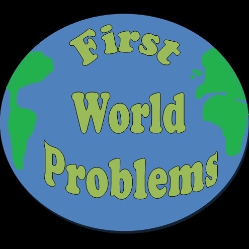 First World Problems (@FWP2012) / Posts / X