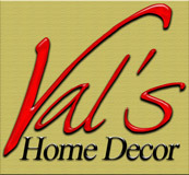 Val's Home Decor is a locally and independently owned company that has been serving the Tampa Bay since 1989.
