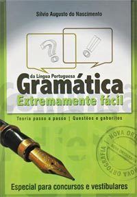 GRAMÁTICA EXTREMAMENTE FÁCIL de Silvio Augusto Nascimento: @Silvio_prof 
e http://t.co/MbTTFnbWZd]
Cadastrem-se no site: