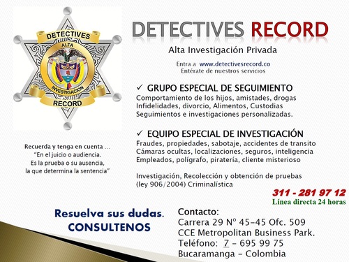 Los procedimientos de investigación de DETECTIVES RECORD alcanzan el más alto nivel de rigurosidad y profesionalismo.
Linea Directa 24 HORAS 3112819712