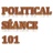 Political Seance 101