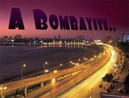Initially began with a mind  to write for my love Bombay & Food but with a gift of the gab its unjust to keep mum on other things ! :d