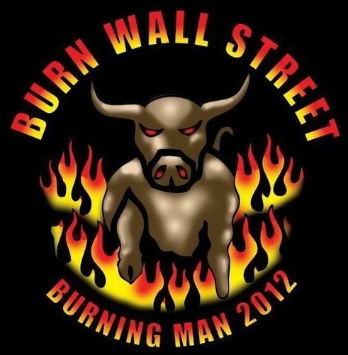 BurnWallSt2012's profile picture. Burn Wall Street is a Burning Man art project that aims to bring Occupiers and Tea Partiers together to talk about financial reform.