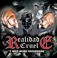 Realidade Cruel é um grupo de rap brasileiro, formado em 1992 na cidade de Hortolândia, no estado de São Paulo. Atualmente é formado pelo vocalista Douglas, com