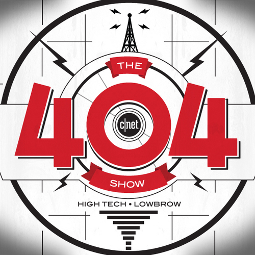 Fan of The 404, I am in no way affiliated with CNET or The 404 so my thoughts are of my own. I am just a fan.