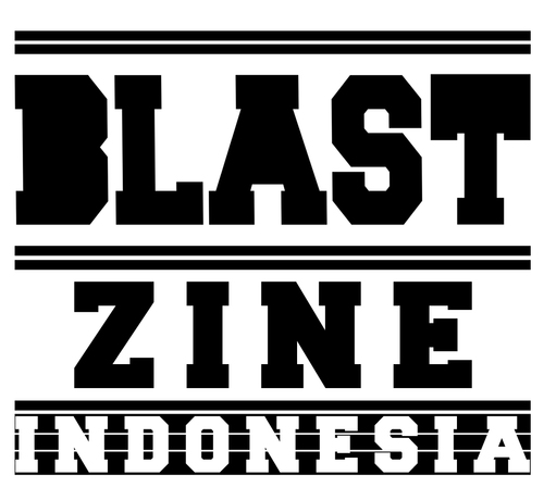 BLAST ZINE
 | Indonesian Music Webzine | media partner for your event » please contact us at email: blastzine@yahoo.com