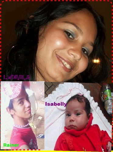 amo muito minha filha isabelly e meu marido Rainer...