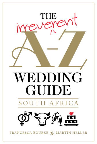 The Irreverent A-Z Wedding Guide, South Africa. If you're getting married and you have a sense of humour this is the book for you.