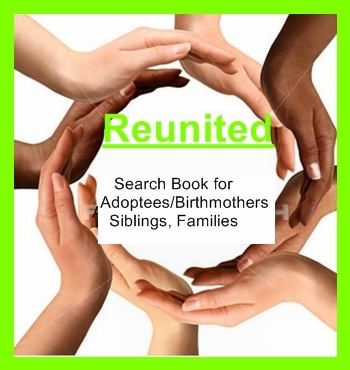 Marria is a Adoptee Researcher with 20 yrs exp reuniting
Adoptee's/Birthmothers She offers a Free Reunion
registry & Reunited Search Book