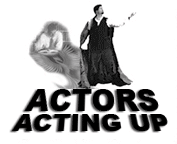 I am an actor living in Los Angeles, co-founder of Actors Acting UP! theatre group.
