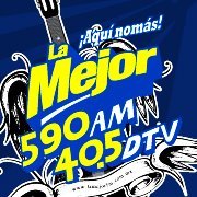 aki nomas la mejor 590 am y 40.5 DTV