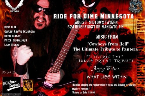 Join us for the Ride For Dime Minnesota Saturday, August 25th at Midtown Tavern in Mankato Minnesota. Featuring  Cowboys From Hell.