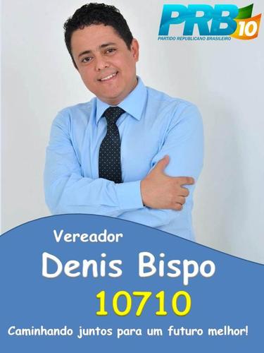Para tudo der certo seu voto sera correto , precisamos renovar Em Denis Bispo iremos votar Promessas nao ficarão so nos papeis Denis Bispo é 10 7 10