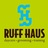 Ruff Haus