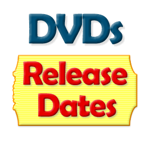 DVD and Blu-ray release date announcements for movies previously released in a theater.