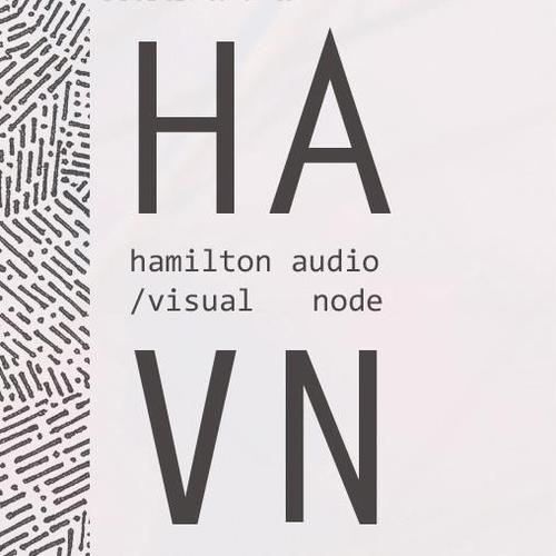 HAVN (Hamilton Audio Visual Node) is a multi-modal node for the development, exhibition, documentation, and dispersal of sound, images, and ideas.