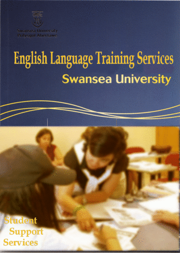 English Language Training Services @ Swansea Uni. Providing language tuition and study skills for international students.