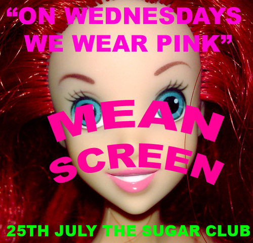 MEAN GIRLS SCREENING AT THE SUGAR CLUB 8PM WEDNESDAY THE 25TH OF JULY. WEAR PINK OR YOU CAN'T SIT WITH US