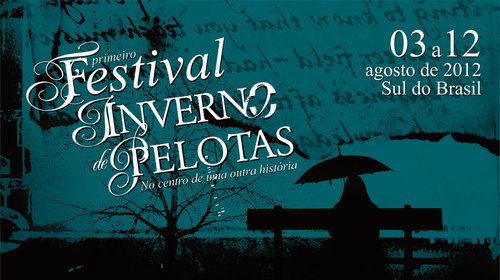 * I Festival de Inverno de Pelotas * 03 - 12 | AGOSTO | 2012
Realização: @dochapeuazul