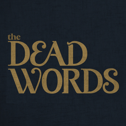 thedeadwords's profile picture. The Dead Words is a collection of letterings for omitted words. 
http://t.co/KsrHPzSpSE 
http://t.co/Rxi78Bm8zf