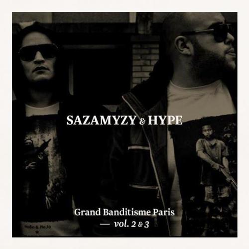 sazamyzy et hype grand banditisme paris vol.1 sazamyzy et hype grand banditisme paris vol.1