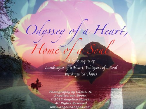 Odyssey of a Heart, Home of a Soul is book 3 of Speranza Odyssey Trilogy by Ana Angelica Abaya van Doorn | Nom de plume: Angelica Hopes