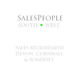 At last, a specialist sales recruitment company for Devon, Cornwall and Somerset. Because the world does't end at Bristol!