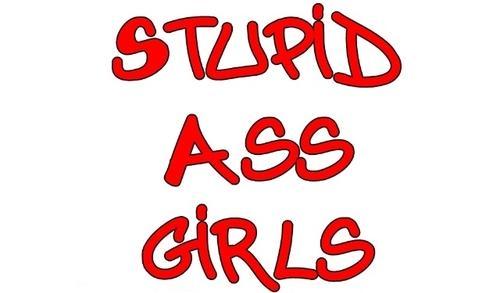 stupidassgirls Profile Picture
