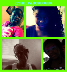 we are the fabolous4 well our name jazmyne,asya,deandrea,&rickell we dance we sometimes sing &rap together but must of all we love eachother &we stick together