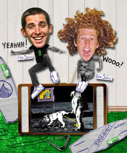 Yea its us Phil and Bob Soven. Watch our show WakeBrothers Monday's at 11pm ET/PT on MTV.