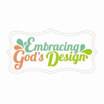 Embracing God's Design