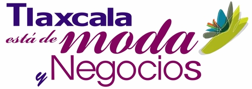 II FORO Tlaxcala está de moda y negocios 2012, 27 y 28 de Septiembre - Centro de Convenciones de Tlaxcala -