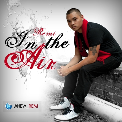 #REMI drops his new single IN THE AIR  Now On #iTunes http://t.co/j17GGS9S For booking contact @LISACARTER_CEO