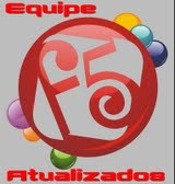 Equipe F5 Os Atualizados e Az AtualizadaZ , Segue ai !