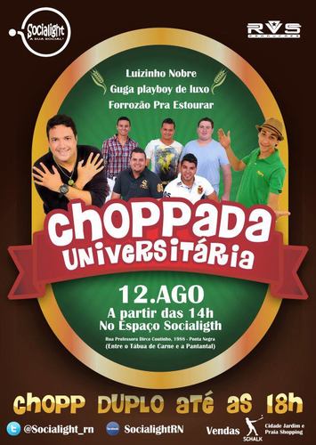 Chopada Universitária Dia 12/08 com @LN_Banda, @PraEstourar & @GugaPlayBoyLuxo No Espaço Socialight-Natal