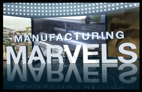 Manufacturing Marvels is a company that produces 2 minute pods that air on The Fox Business Network