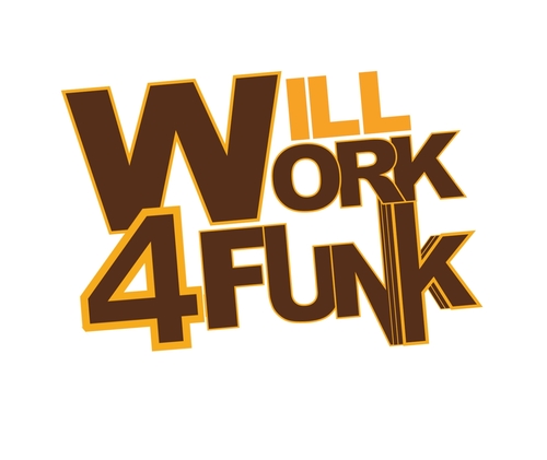 willwork4funk